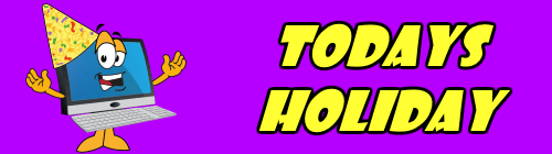 Todays Holiday banner