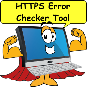 Computer with cape. HTTPS error checker tool