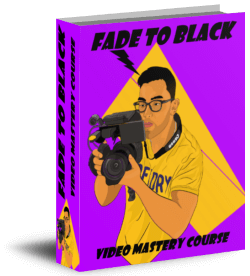 Fade to Black Tutorials