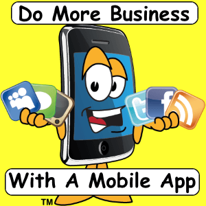 Do more business with a mobile app